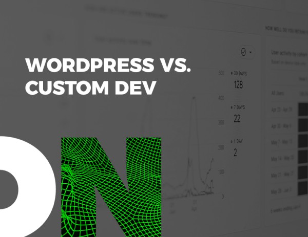 WordPress vs. Custom Development – Which One to Choose?